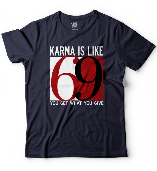 Karma is like 69