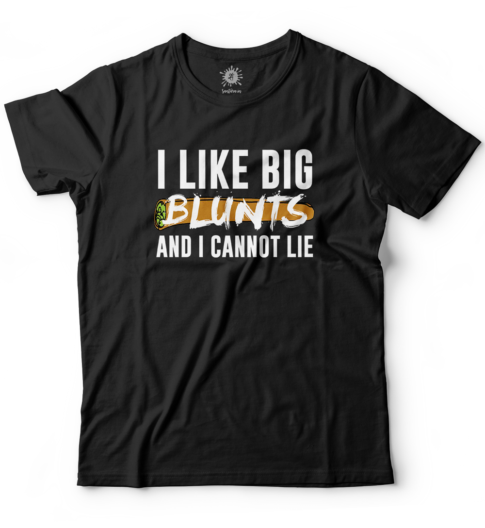 I like big blunts and I cannot lie